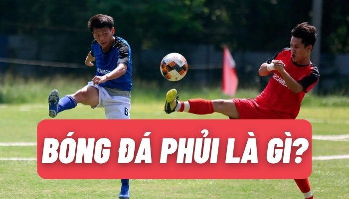 bóng đá phủi là gì