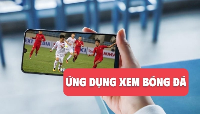 ứng dụng xem bóng đá