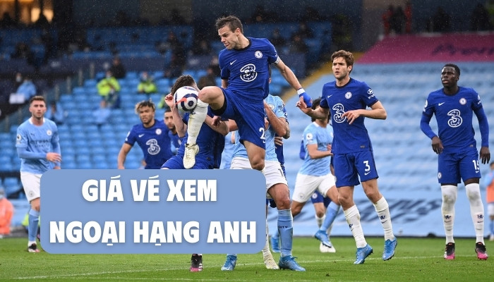 vé xem ngoại hạng anh bao nhiều tiền việt nam